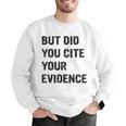 English Teacher But Did You Cite Your Evidence Men Graphic Sweatshirt, English Teacher Sweatshirts, funny gift English Teacher But Did You Cite Your Evidence Men Graphic Sweatshirt, English Teacher Sweatshirts, funny gift