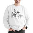 I Love You All Class Dismissed Teacher Last Day Of School Men Graphic Sweatshirt, funny gift I Love You All Class Dismissed Teacher Last Day Of School Men Graphic Sweatshirt, funny gift