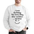 I Love Explaining The Same Thing Teacher Lie Party Men Graphic Sweatshirt, funny gift I Love Explaining The Same Thing Teacher Lie Party Men Graphic Sweatshirt, funny gift