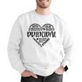 Principal Heart Life School Principal Teacher Appreciation Men Graphic Sweatshirt, funny gift