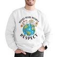 Reduce Reuse Recycle Respect Earth Day Teacher Girl Women Men Graphic Sweatshirt, funny gift Reduce Reuse Recycle Respect Earth Day Teacher Girl Women Men Graphic Sweatshirt, funny gift