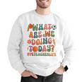 Retro PE Teacher What Are We Doing Today School Coach Women Men Graphic Sweatshirt, Pe Teacher Sweatshirts, funny gift Retro PE Teacher What Are We Doing Today School Coach Women Men Graphic Sweatshirt, Pe Teacher Sweatshirts, funny gift