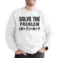 Solve The Problem 9×74 Math Teacher Men Graphic Sweatshirt, funny gift