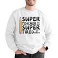 Super Teacher By Day Super Tired By Night Back To School Men Graphic Sweatshirt, Super Teacher Sweatshirts, funny gift Super Teacher By Day Super Tired By Night Back To School Men Graphic Sweatshirt, Super Teacher Sweatshirts, funny gift