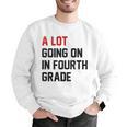 Teacher A Lot Going On In Fourth Grade Back To School Men Graphic Sweatshirt, funny gift Teacher A Lot Going On In Fourth Grade Back To School Men Graphic Sweatshirt, funny gift