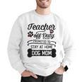 Teacher Off Duty Promoted To Stay At Home Dog Mom Tshirt Men Women Men Graphic Sweatshirt, funny gift