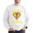 Teaching Is My Superpower Fun Elementary Teacher 1st Grade Men Graphic Sweatshirt, funny gift