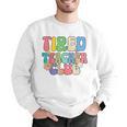 Tired Teachers Club Groovy Teachers Back To School Men Graphic Sweatshirt, funny gift