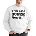 I Train Superheroes For Teacher Coach Men Women Men Graphic Sweatshirt, funny gift I Train Superheroes For Teacher Coach Men Women Men Graphic Sweatshirt, funny gift