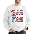 I Will Drink Coffee Here Or There Funny Teacher Teaching Men Women Girls Kids Men Graphic Sweatshirt, funny gift I Will Drink Coffee Here Or There Funny Teacher Teaching Men Women Girls Kids Men Graphic Sweatshirt, funny gift