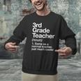 3rd Grade Teacher Definition Back To School First Day Men Graphic Sweatshirt, First Grade Teacher Sweatshirts, gift for family, gift for coworker 3rd Grade Teacher Definition Back To School First Day Men Graphic Sweatshirt, First Grade Teacher Sweatshirts, gift for family, gift for coworker