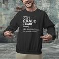 7th Grade Team Back To School Teacher Seventh Grade Team Men Graphic Sweatshirt, gift for family, gift for coworker