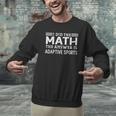 The Answer Is Adaptive Sports Math Teacher Student Men Women Kids Men Graphic Sweatshirt, gift for family, gift for coworker