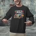 Lets Make Art Colerful Artists Painter Art Teacher Men Women Girls Kids Men Graphic Sweatshirt, gift for family, gift for coworker
