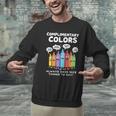 Art Teacher COMPLIMENTARY Colors Always Have Things To Say Men Graphic Sweatshirt, gift for family, gift for coworker