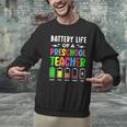 Battery Life Of a Preschool School Teacher School Week Men Graphic Sweatshirt, gift for family, gift for coworker Battery Life Of a Preschool School Teacher School Week Men Graphic Sweatshirt, gift for family, gift for coworker