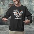 Believe In Yourself YOU MATTER Teachers Big Heart Men Graphic Sweatshirt, gift for family, gift for coworker Believe In Yourself YOU MATTER Teachers Big Heart Men Graphic Sweatshirt, gift for family, gift for coworker