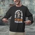 You Cannot Scare Me Im A Teacher 1st Grade Halloween Teacher Men Women Kids Men Graphic Sweatshirt, gift for family, gift for coworker You Cannot Scare Me Im A Teacher 1st Grade Halloween Teacher Men Women Kids Men Graphic Sweatshirt, gift for family, gift for coworker