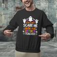 You Can't Scare Me I'm A Retired Teacher Shirt Halloween Men Graphic Sweatshirt, gift for family, gift for coworker You Can't Scare Me I'm A Retired Teacher Shirt Halloween Men Graphic Sweatshirt, gift for family, gift for coworker