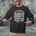 Debate Teacher Tshirt For Men Women Men Graphic Sweatshirt, gift for family, gift for coworker Debate Teacher Tshirt For Men Women Men Graphic Sweatshirt, gift for family, gift for coworker