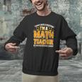 I Don't Need A Costume I'm A Math Teacher Halloween Men Graphic Sweatshirt, gift for family, gift for coworker I Don't Need A Costume I'm A Math Teacher Halloween Men Graphic Sweatshirt, gift for family, gift for coworker
