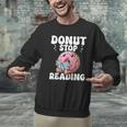 Donut Stop Reading Kawaii Teacher Preschool Kindergarten Men Graphic Sweatshirt, gift for family, gift for coworker