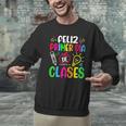 Feliz Primer Dia De Clases Kids Girl Teacher Spanish School Men Graphic Sweatshirt, gift for family, gift for coworker Feliz Primer Dia De Clases Kids Girl Teacher Spanish School Men Graphic Sweatshirt, gift for family, gift for coworker