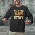 Field Trip Teacher Field Men Graphic Sweatshirt, gift for family, gift for coworker Field Trip Teacher Field Men Graphic Sweatshirt, gift for family, gift for coworker