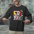 Fri-Yay Happy Friday Lovers Teacher Weekend Women Men Graphic Sweatshirt, gift for family, gift for coworker Fri-Yay Happy Friday Lovers Teacher Weekend Women Men Graphic Sweatshirt, gift for family, gift for coworker