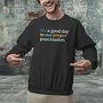 Grammar English Teacher It's a Good Day To Use Punctuation Men Graphic Sweatshirt, English Teacher Sweatshirts, gift for family, gift for coworker