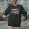 Happiest Teacher On Earth First Day Of School Back To School Men Graphic Sweatshirt, gift for family, gift for coworker Happiest Teacher On Earth First Day Of School Back To School Men Graphic Sweatshirt, gift for family, gift for coworker