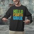 Hello Fourth Grade Shirt 4th Grade Boy Girl Student Teacher Men Graphic Sweatshirt, 4th Grade Teacher Sweatshirts, gift for family, gift for coworker