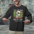 I'Ll Just Wait Until It's Quiet Sarcastic Teacher Men Graphic Sweatshirt, gift for family, gift for coworker I'Ll Just Wait Until It's Quiet Sarcastic Teacher Men Graphic Sweatshirt, gift for family, gift for coworker