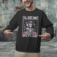 I'Ll Just Wait Until It's Quiet Skeleton Coffee Teacher Men Graphic Sweatshirt, gift for family, gift for coworker