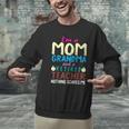 I'm Mom Grandma And A Retired Teacher Nothing Scares Me Men Women Men Graphic Sweatshirt, gift for family, gift for coworker I'm Mom Grandma And A Retired Teacher Nothing Scares Me Men Women Men Graphic Sweatshirt, gift for family, gift for coworker