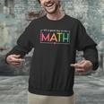 Its A Good Day To Do Math Test Day Testing Math Teachers Kid Men Graphic Sweatshirt, gift for family, gift for coworker