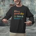 It's A Good Day To Teach History Teacher Men Women Men Graphic Sweatshirt, History Teacher Sweatshirts, gift for family, gift for coworker It's A Good Day To Teach History Teacher Men Women Men Graphic Sweatshirt, History Teacher Sweatshirts, gift for family, gift for coworker
