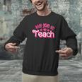 My Job Is Teach Pink Retro Female Teacher Life Women Men Graphic Sweatshirt, gift for family, gift for coworker My Job Is Teach Pink Retro Female Teacher Life Women Men Graphic Sweatshirt, gift for family, gift for coworker