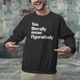 You Literally Mean Figuratively English Teacher Men Graphic Sweatshirt, English Teacher Sweatshirts, gift for family, gift for coworker