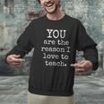 Love To Teach Positive Affirmation Kind Motivational Teacher Men Graphic Sweatshirt, gift for family, gift for coworker Love To Teach Positive Affirmation Kind Motivational Teacher Men Graphic Sweatshirt, gift for family, gift for coworker