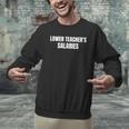 Lower Teacher Salaries Men Graphic Sweatshirt, gift for family, gift for coworker