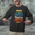 Math Teacher I Am A Math Teacher Of Course I Have Problems Men Graphic Sweatshirt, gift for family, gift for coworker Math Teacher I Am A Math Teacher Of Course I Have Problems Men Graphic Sweatshirt, gift for family, gift for coworker