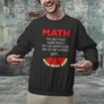 Math Watermelon Calculation Joke Teacher Student Men Graphic Sweatshirt, gift for family, gift for coworker Math Watermelon Calculation Joke Teacher Student Men Graphic Sweatshirt, gift for family, gift for coworker