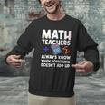 Mathematics Teachers Math Teacher For Men Women Men Graphic Sweatshirt, gift for family, gift for coworker Mathematics Teachers Math Teacher For Men Women Men Graphic Sweatshirt, gift for family, gift for coworker