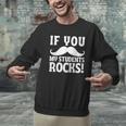 If You Mustache My Students Rock Teacher Mustache Men Graphic Sweatshirt, gift for family, gift for coworker
