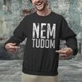 Nem Tudom Hungarian Teacher I Don't Know Men Women Girls Kids T-Shirt Men Graphic Sweatshirt, gift for family, gift for coworker Nem Tudom Hungarian Teacher I Don't Know Men Women Girls Kids T-Shirt Men Graphic Sweatshirt, gift for family, gift for coworker