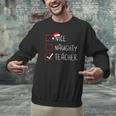 Nice Naughty Teacher Christmas List Instructor Santa Claus Men Women Men Graphic Sweatshirt, gift for family, gift for coworker Nice Naughty Teacher Christmas List Instructor Santa Claus Men Women Men Graphic Sweatshirt, gift for family, gift for coworker