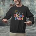 Oh Hey Second Grade First Day Of Teacher Girls Boys Kids Men Graphic Sweatshirt, First Grade Teacher Sweatshirts, gift for family, gift for coworker