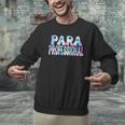 Paraprofessional Groovy Back To School Cute Teachers Women Men Graphic Sweatshirt, gift for family, gift for coworker Paraprofessional Groovy Back To School Cute Teachers Women Men Graphic Sweatshirt, gift for family, gift for coworker