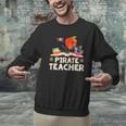 Pirate Teacher Men Women Kids Men Graphic Sweatshirt, gift for family, gift for coworker Pirate Teacher Men Women Kids Men Graphic Sweatshirt, gift for family, gift for coworker